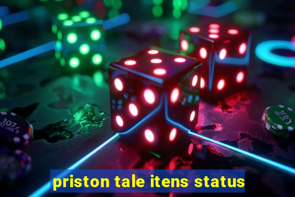 priston tale itens status